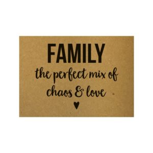 Family The Perfect Mix Of Love And Chaos
